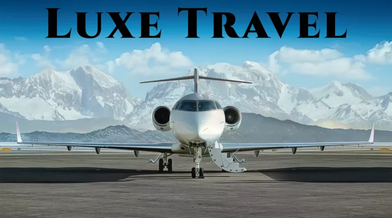 Best Private Jet Charter | Ultra Luxury Vacations